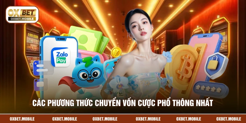 Các phương thức chuyển vốn cược phổ thông nhất