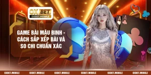 Game Bài Mậu Binh - Cách Sắp Xếp Bài Và So Chi Chuẩn Xác