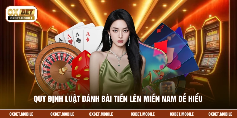 Quy định luật đánh bài tiến lên miền nam dễ hiểu