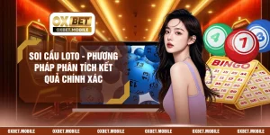 Soi Cầu Loto - Phương Pháp Phân Tích Kết Quả Chính Xác